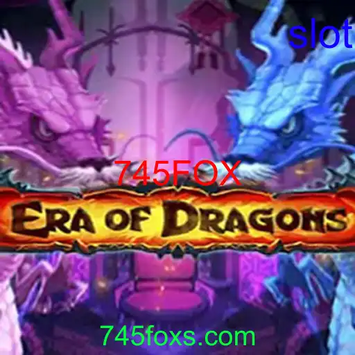 EraOfDragons: Descubra o Universo Fantástico e a Estratégia 745FOX